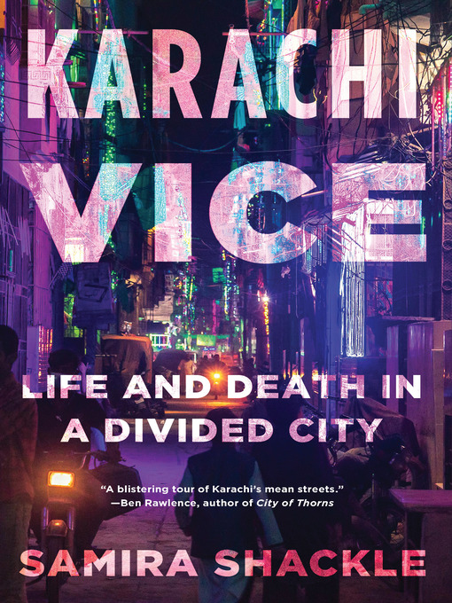 Title details for Karachi Vice by Samira Shackle - Available